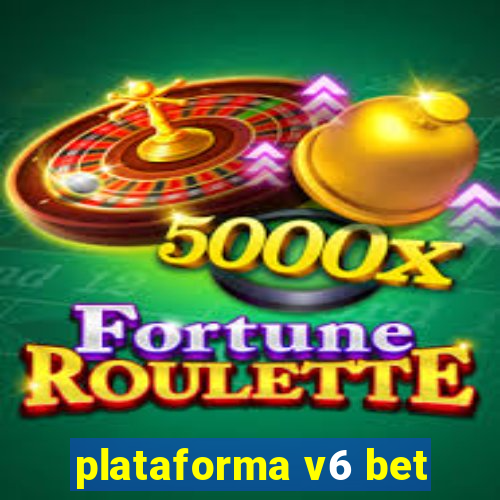 plataforma v6 bet